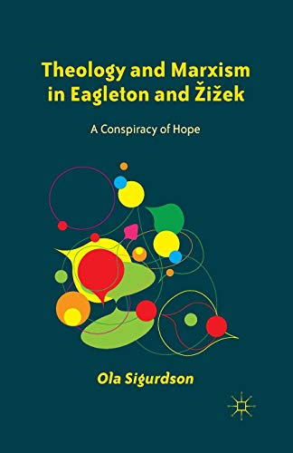 Theology and Marxism in Eagleton and Zizek: A Conspiracy of Hope von MACMILLAN
