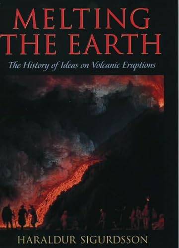 Melting the Earth: The History of Ideas on Volcanic Eruptions