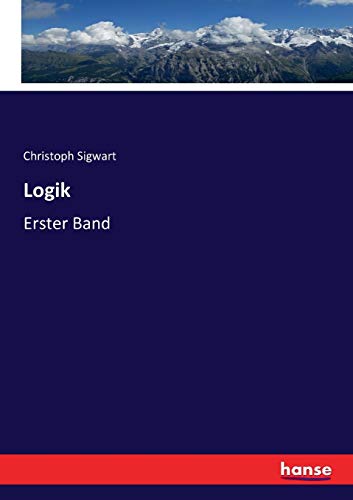 Logik: Erster Band von Hansebooks