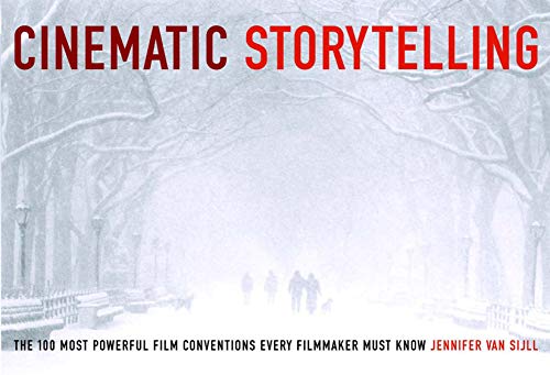 Setting Up your Story Cinematically: The 100 Most Powerful Film Conventions Every Filmmaker Must Know von Michael Wiese Productions