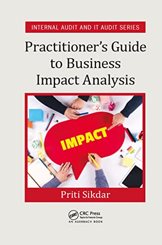 Practitioner's Guide to Business Impact Analysis (Internal Audit and It Audit) von CRC Press