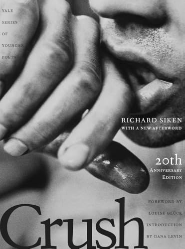 Crush: 20th Anniversary Edition (Yale Series of Younger Poets, 99, Band 99) von Yale University Press