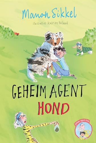 Geheim agent hond (Geheim agent oma, 6) von Luitingh Sijthoff