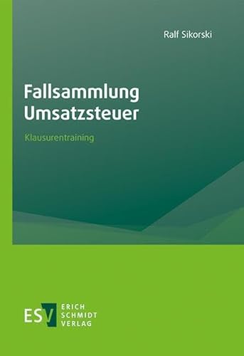 Fallsammlung Umsatzsteuer: Klausurentraining von Schmidt, Erich