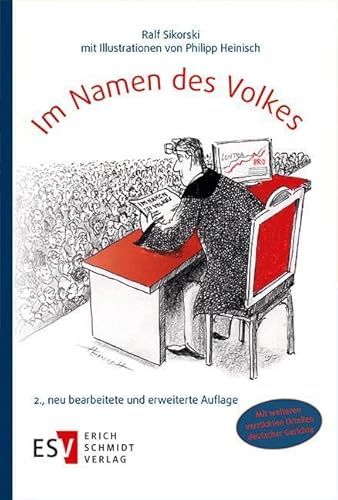 Im Namen des Volkes: Aus dem Rahmen fallende Urteile und andere steuerliche und juristische Stilblüten von publisher:Erich Schmidt Verlag GmbH & Co