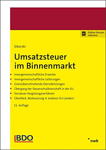 Umsatzsteuer im Binnenmarkt: Innergemeinschaftliche Erwerbe. Innergemeinschaftliche Lieferungen. Grenzüberschreitende Dienstleistungen. Übergang der ... Überblick: Besteuerung in anderen EU-Ländern von NWB Verlag