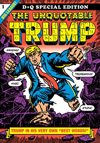 The Unquotable Trump von Drawn and Quarterly