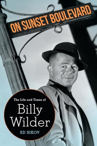 On Sunset Boulevard: The Life and Times of Billy Wilder von UNIV PR OF MISSISSIPPI