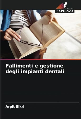 Fallimenti e gestione degli impianti dentali von Edizioni Sapienza