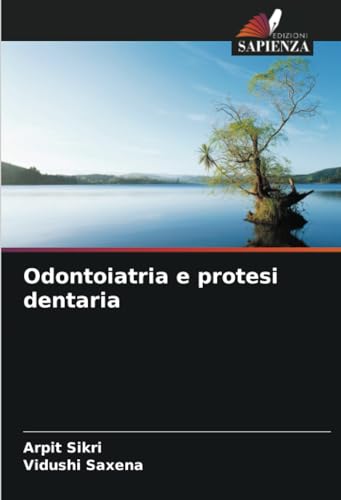Odontoiatria e protesi dentaria von Edizioni Sapienza
