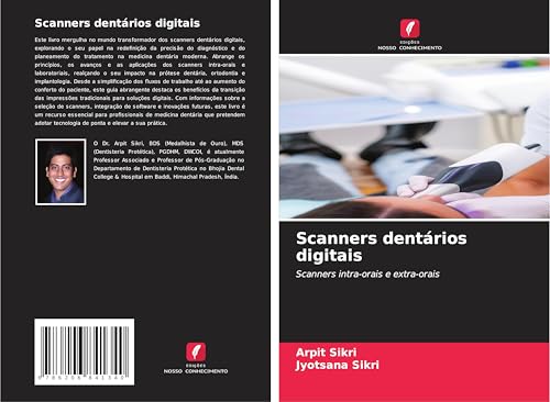 Scanners dentários digitais: Scanners intra-orais e extra-orais von Edições Nosso Conhecimento