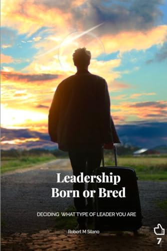 Leadership: Born or Bred von Independently published