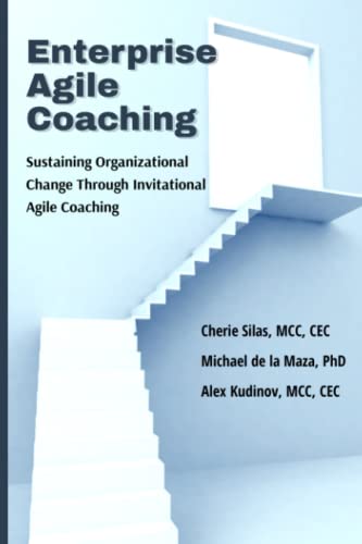 Enterprise Agile Coaching: Sustaining Organizational Change Through Invitational Agile Coaching von PublishDrive