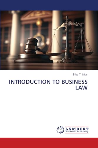 INTRODUCTION TO BUSINESS LAW: DE von LAP LAMBERT Academic Publishing