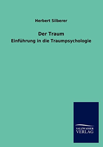 Der Traum: Einführung in die Traumpsychologie
