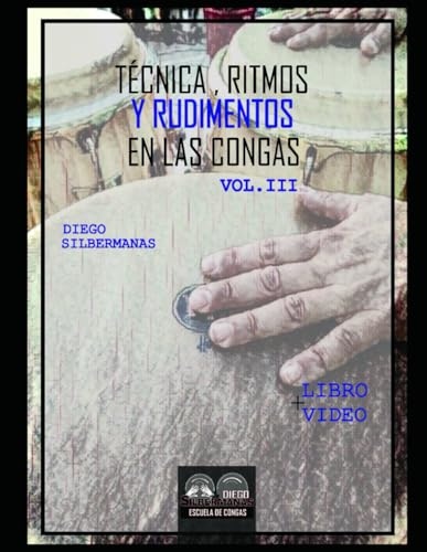 Técnica, ritmos y rudimentos en las congas 3 Técnica, ritmos y rudimentos en las congas 3
