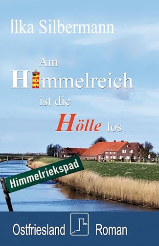 Am Himmelreich ist die Hölle los: Ostfriesland-Roman von Burg Verlag