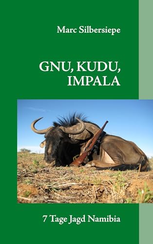 GNU, KUDU, IMPALA: 7 Tage Jagd in Namibia