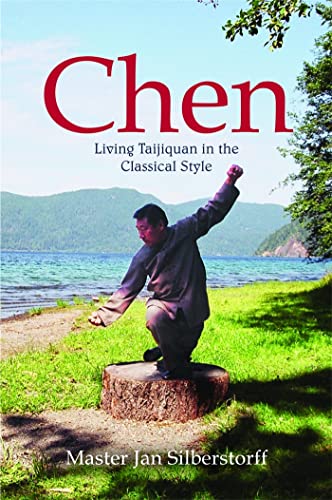 Chen: Living Taijiquan in the Classical Style von Singing Dragon