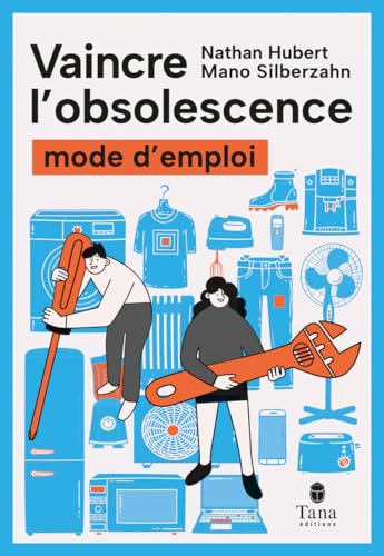 Vaincre l'obsolescence: Mode d'emploi von TANA