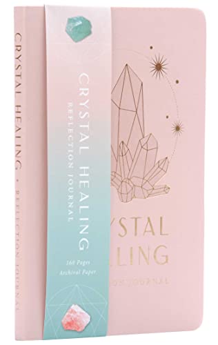 Crystal Healing Reflection Journal (Healing Crystals, Self-Care Journal) von Mandala Publishing