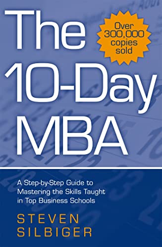 The 10-Day MBA: A step-by-step guide to mastering the skills taught in top business schools