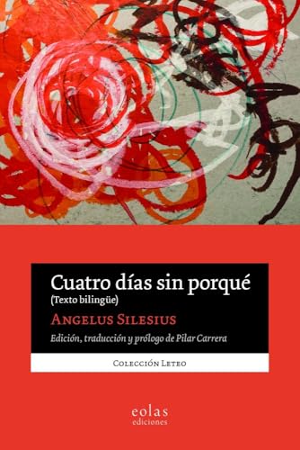 Cuatro días sin porqué: (Texto bilingüe) (Leteo, Band 36) von EOLAS EDICIONES