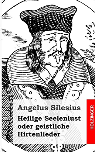 Heilige Seelenlust oder geistliche Hirtenlieder von CREATESPACE
