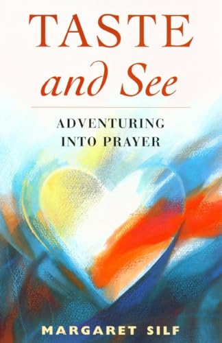 Taste and See: Adventuring into Prayer von imusti