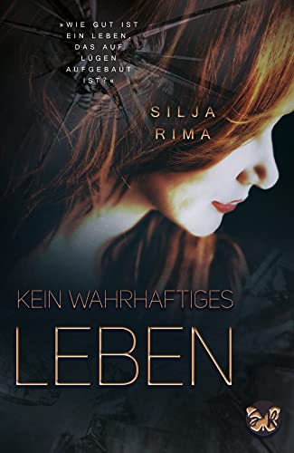 Kein wahrhaftiges Leben von Silja Rima (Nova MD)