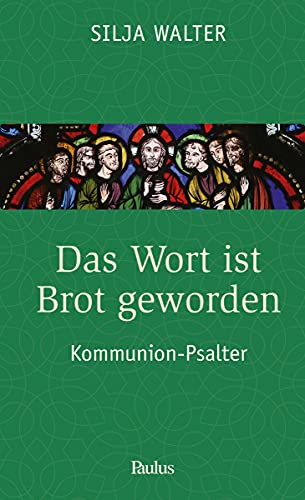 Das Wort ist Brot geworden: Kommunion-Psalter von Herder