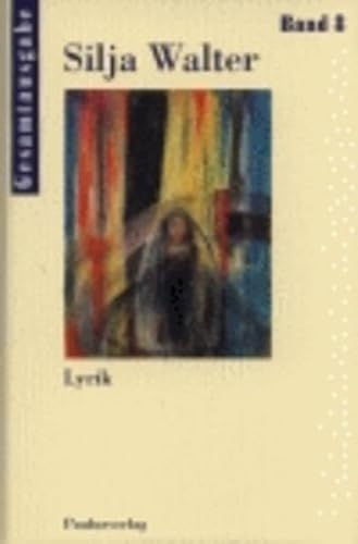 Gesamtausgabe Band 8: Lyrik (Silja Walter Gesamtausgabe)