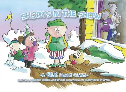 Shorts in the Snow (Silk Family Story)