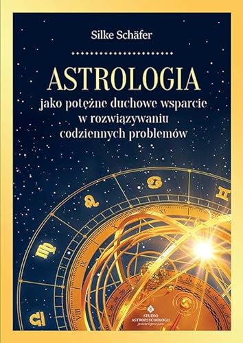 Astrologia jako potężne duchowe wsparcie w rozwiązywaniu codziennych problemów von Studio Astropsychologii