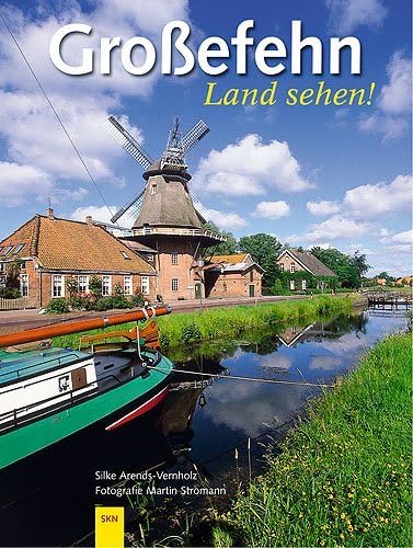 Grossefehn. Land sehen! von SKN Druck und Verlag