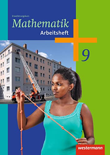 Mathematik - Arbeitshefte Ausgabe 2014 für die Sekundarstufe I: Arbeitsheft 9 Erweiterungskurs: Ausgabe 2014 - Sekundarstufe 1 von Westermann Bildungsmedien Verlag GmbH