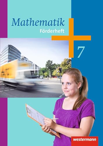 Mathematik - Arbeitshefte Ausgabe 2014 für die Sekundarstufe I: Förderheft 7: Ausgabe 2014 - Sekundarstufe 1 von Westermann Bildungsmedien Verlag GmbH