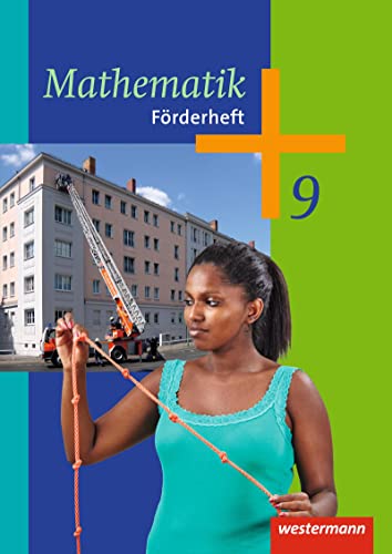 Mathematik - Arbeitshefte Ausgabe 2014 für die Sekundarstufe I: Förderheft 9: Ausgabe 2014 - Sekundarstufe 1 Mathematik - Arbeitshefte Ausgabe 2014 für die Sekundarstufe I: Förderheft 9: Ausgabe 2014 - Sekundarstufe 1