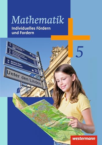 Mathematik - Ausgabe 2014 für die 5. Klasse Sekundarstufe I: Arbeitsheft Individuelles Fördern und Fordern 5: Sekundarstufe 1 - Ausgabe 2014