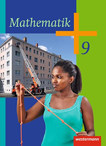 Mathematik - Ausgabe 2014 für die Klassen 8 - 10 in Rheinland-Pfalz und dem Saarland: Schulbuch 9: Klassen 8 - 10 - Ausgabe 2014
