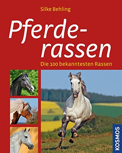 Pferderassen: Die 100 bekanntesten Rassen von Franckh Kosmos Verlag