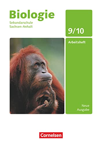 Biologie - Ausgabe Volk und Wissen - Sekundarschule Sachsen-Anhalt - Neue Ausgabe - 9./10. Schuljahr: Arbeitsheft von Volk u. Wissen Vlg GmbH