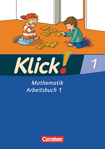 Klick! Mathematik - Unterstufe - Lehrwerk für Lernende mit Förderbedarf - 1. Schuljahr: Arbeitsbuch 1 Klick! Mathematik - Unterstufe - Lehrwerk für Lernende mit Förderbedarf - 1. Schuljahr: Arbeitsbuch 1
