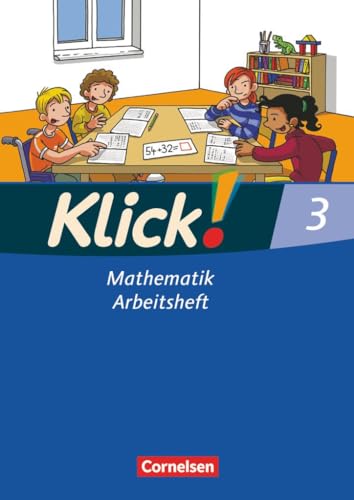 Klick! Mathematik - Unterstufe - Alle Bundesländer - Förderschule - 3. Schuljahr: Arbeitsheft von Cornelsen Verlag GmbH