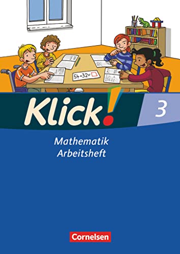 Klick! Mathematik - Unterstufe, Förderschule - Lehrwerk für Lernende mit Förderbedarf - 3. Schuljahr: Arbeitsheft von Cornelsen Verlag GmbH