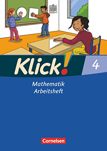 Klick! Mathematik - Unterstufe, Förderschule - Lehrwerk für Lernende mit Förderbedarf - 4. Schuljahr: Arbeitsheft von Cornelsen Verlag GmbH