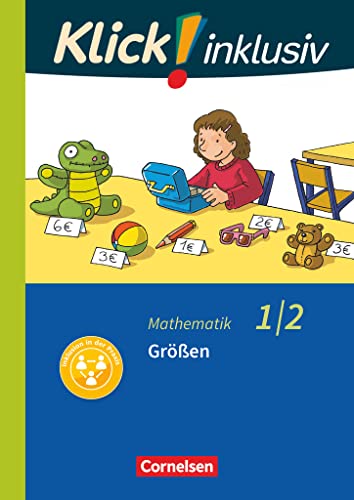 Klick! inklusiv - Mathematik, Grundschule / Förderschule - Themenhefte für Lernende mit Förderbedarf - 1./2. Schuljahr: Größen - Themenheft 6 Klick! inklusiv - Mathematik, Grundschule / Förderschule - Themenhefte für Lernende mit Förderbedarf - 1./2. Schuljahr: Größen - Themenheft 6
