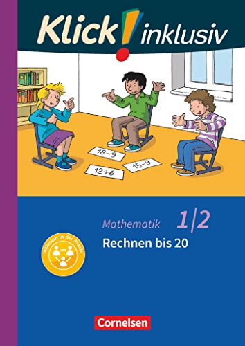 Klick! inklusiv - Mathematik, Grundschule / Förderschule - Themenhefte für Lernende mit Förderbedarf - 1./2. Schuljahr: Rechnen bis 20 - Themenheft 4 Klick! inklusiv - Mathematik, Grundschule / Förderschule - Themenhefte für Lernende mit Förderbedarf - 1./2. Schuljahr: Rechnen bis 20 - Themenheft 4