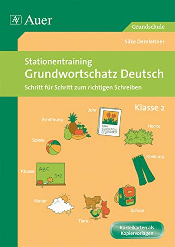Stationentraining Grundwortschatz Deutsch 2: Schritt für Schritt zum richtigen Schreiben, Klasse 2 von Auer Verlag i.d.AAP LW