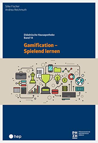 Gamification - Spielend lernen (Didaktische Hausapotheke)